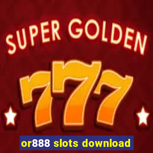 or888 slots download